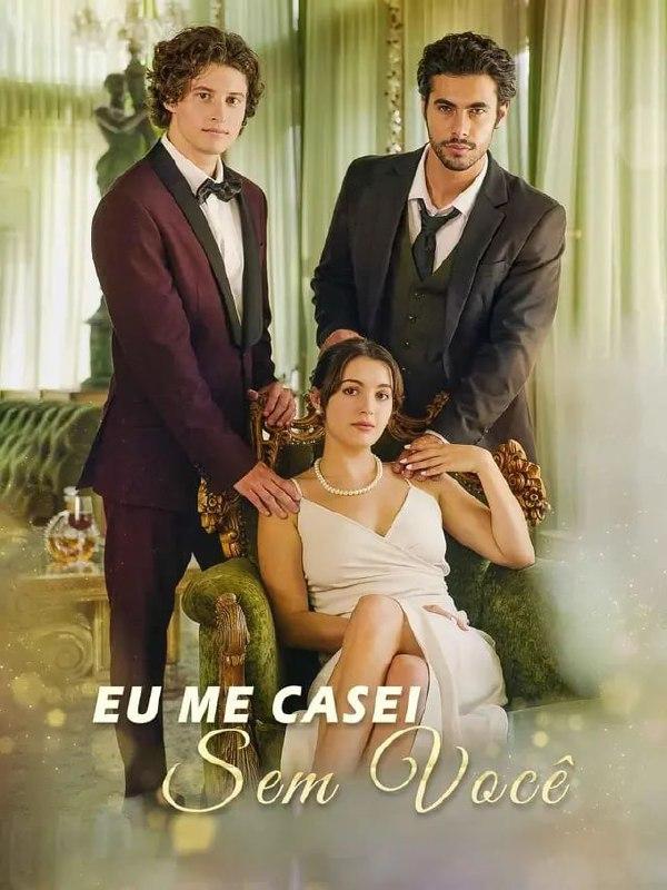 EU ME CASEI SEM VOCÊ  EU ME CASEI SEM VOCÊ