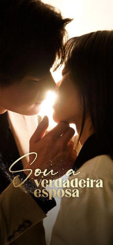 SOU A VERDADEIRA ESPOSA SOU A VERDADEIRA ESPOSA