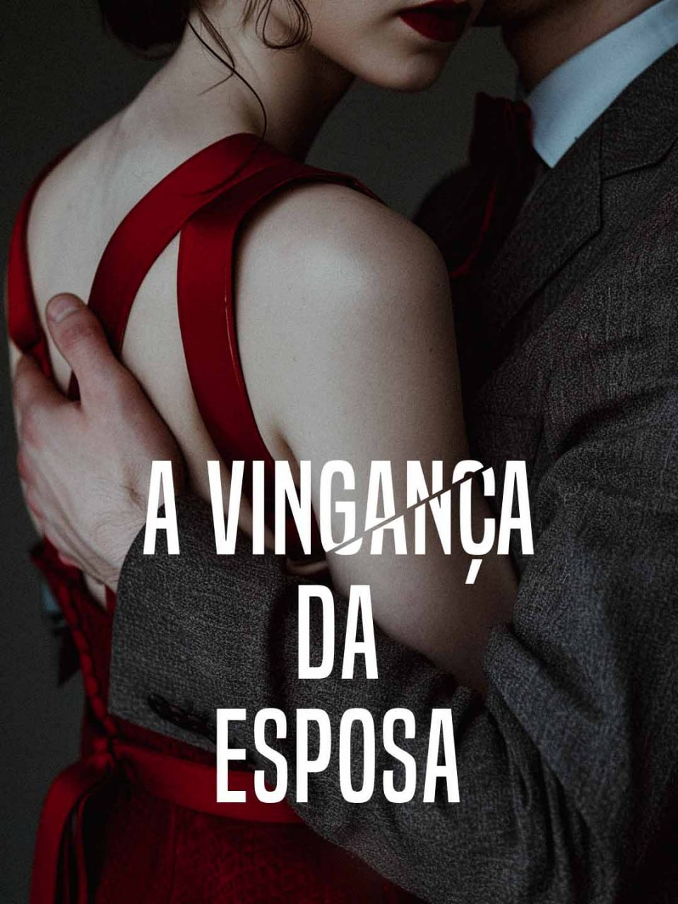 A VINGANÇA DA ESPOSA A VINGANÇA DA ESPOSA