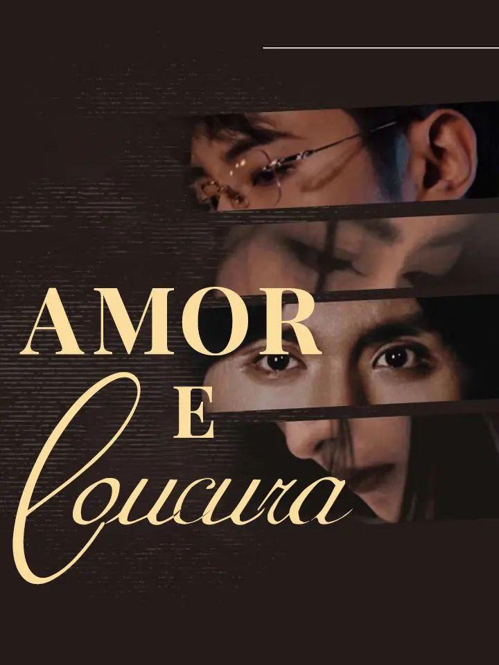 AMOR E LOUCURA  AMOR E LOUCURA