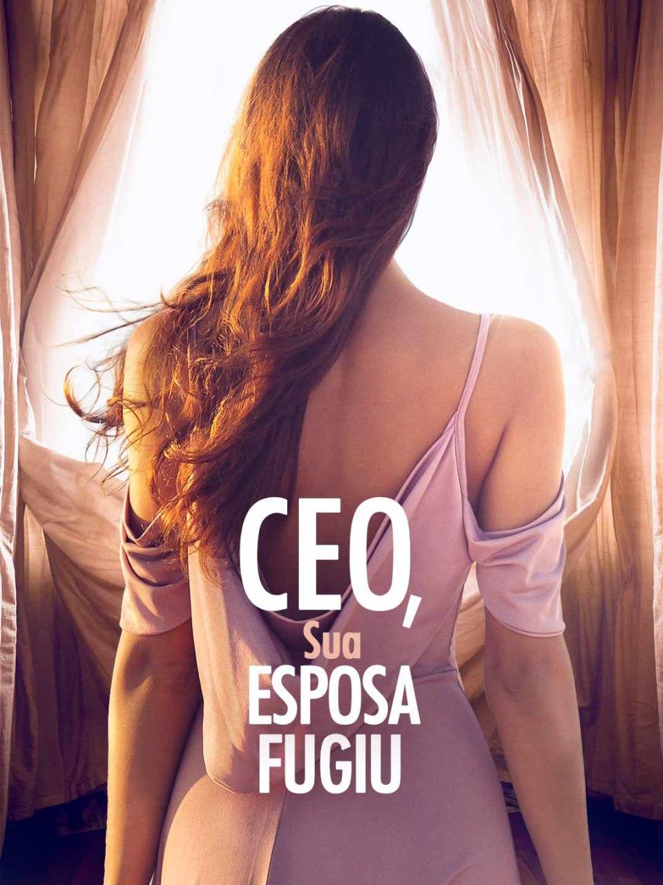 CEO, Sua Esposa Fugiu CEO, Sua Esposa Fugiu