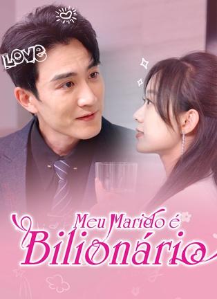 MEU MARIDO É BILIONÁRIO MEU MARIDO É BILIONÁRIO