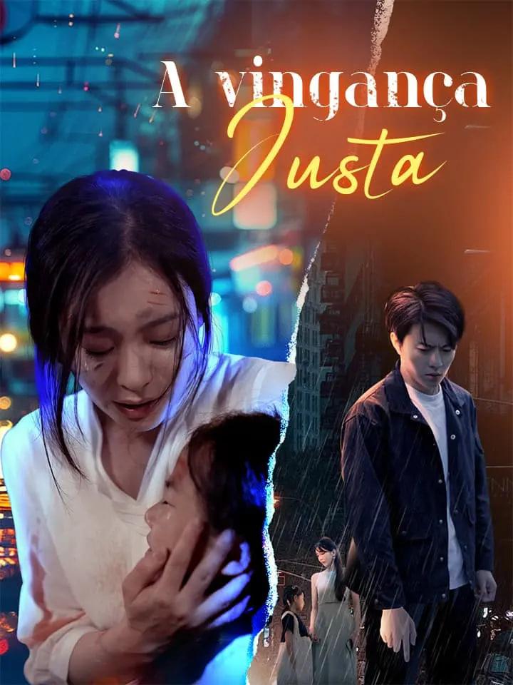 A VINGANÇA JUSTA A VINGANÇA JUSTA