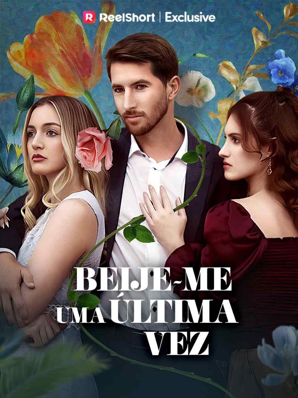 BEIJE-ME UMA ÚLTIMA VEZ BEIJE-ME UMA ÚLTIMA VEZ