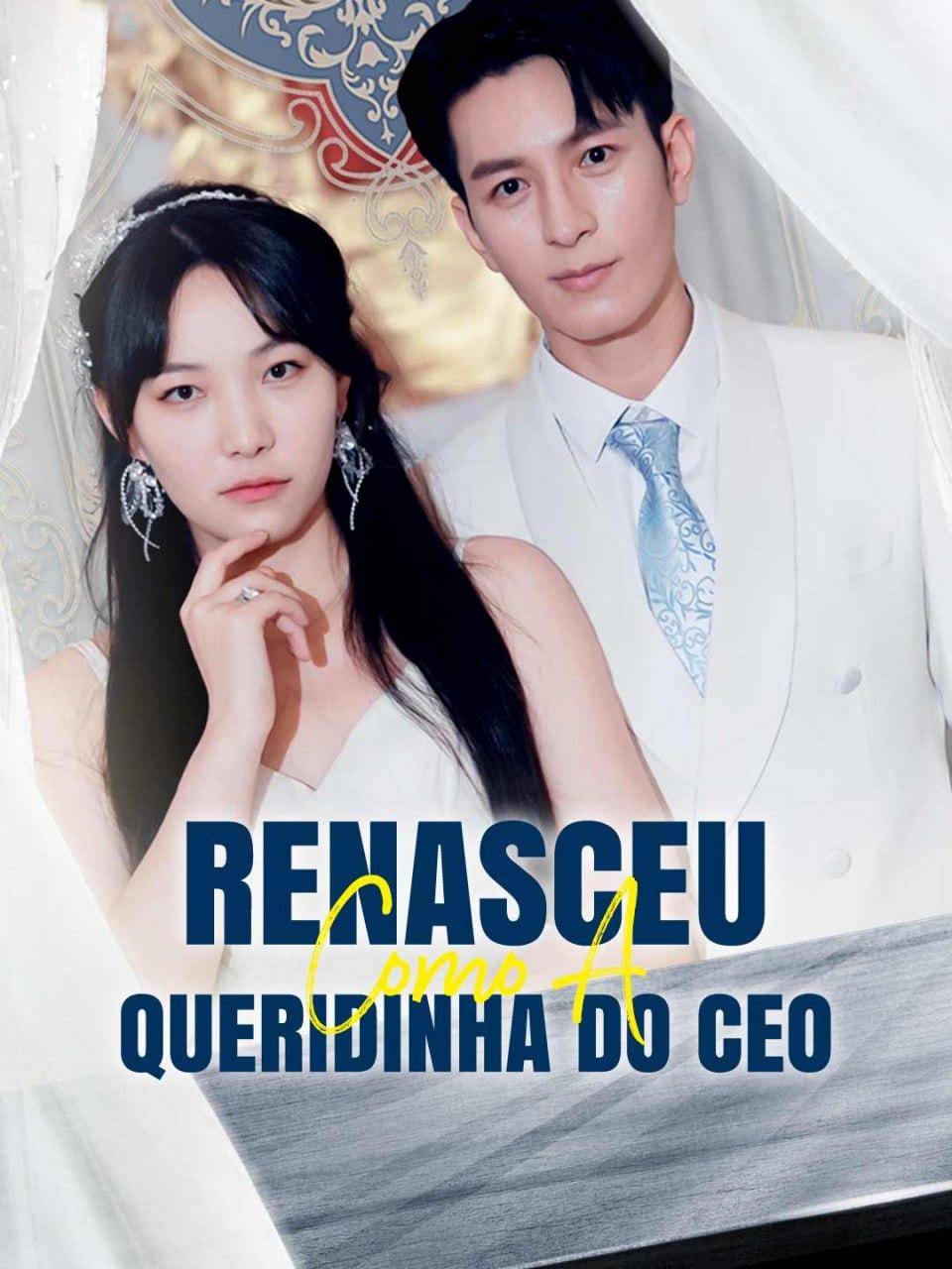 RENASCEU COMO A QUERIDINHA DO CEO RENASCEU COMO A QUERIDINHA DO CEO