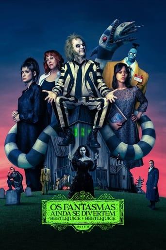 Os Fantasmas Ainda se Divertem: Beetlejuice Beetlejuice Os Fantasmas Ainda se Divertem: Beetlejuice Beetlejuice