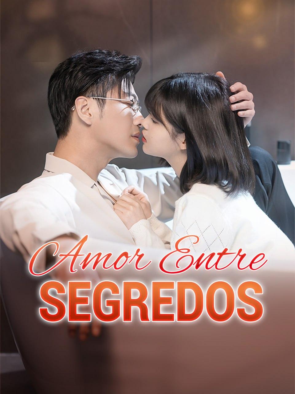 AMOR ENTRE SEGREDOS AMOR ENTRE SEGREDOS