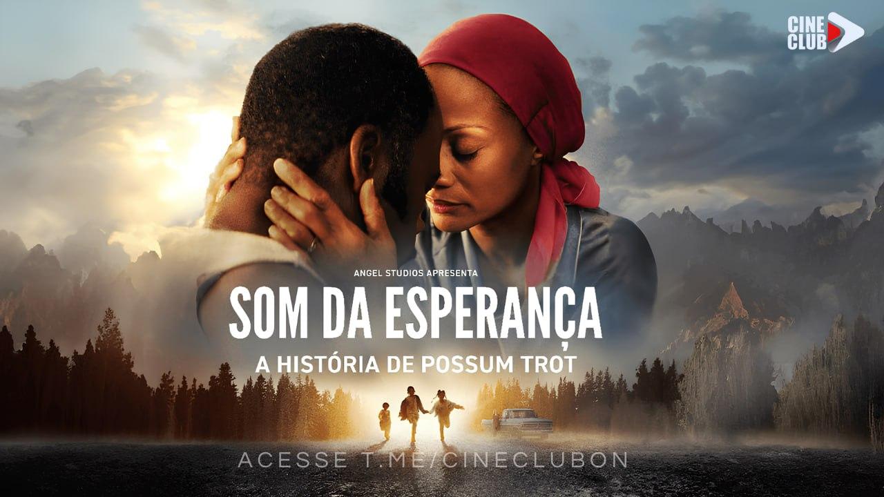 SOM DA ESPERANÇA: A HISTÓRIA DE POSSUM TROT SOM DA ESPERANÇA: A HISTÓRIA DE POSSUM TROT