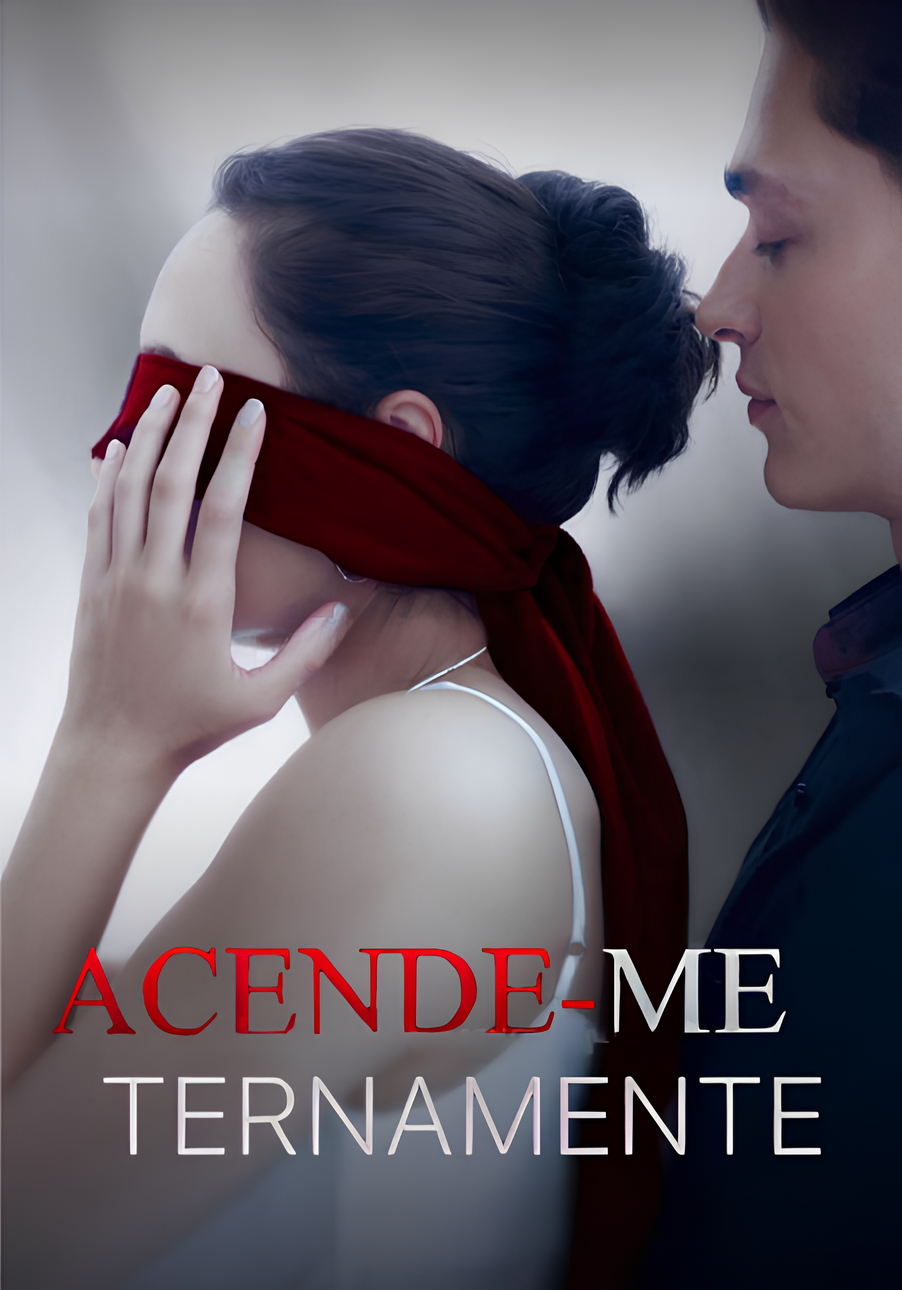 SPARK ME TENDERLY
ACENDE-ME TERNAMENTE