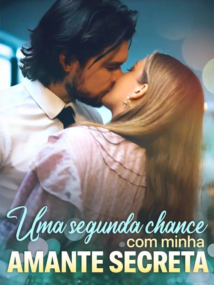 UMA SEGUNDA CHANCE COM MINHA AMANTE SECRETA UMA SEGUNDA CHANCE COM MINHA AMANTE SECRETA