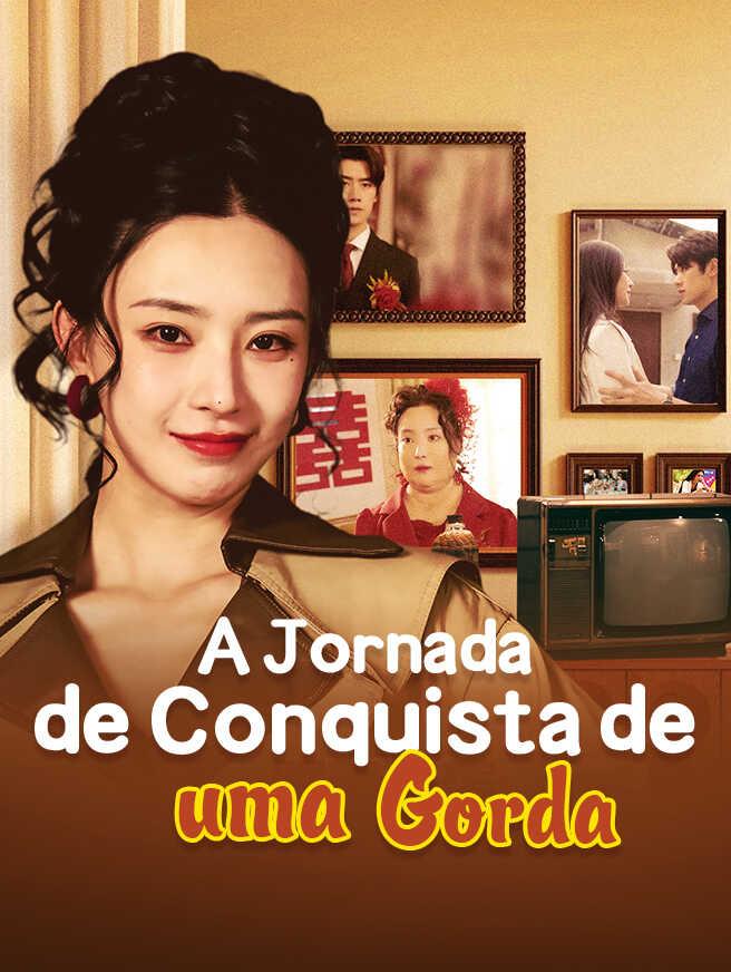 A JORNADA DE CONQUISTA DE UMA GORDA