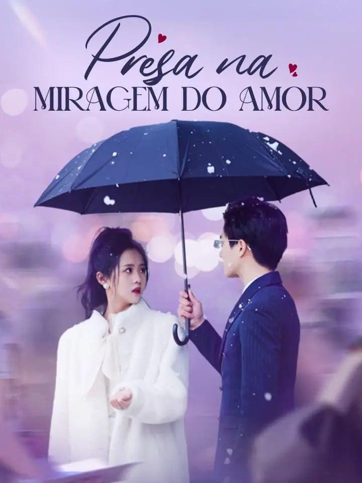 PRESA NA MIRAGEM DO AMOR PRESA NA MIRAGEM DO AMOR