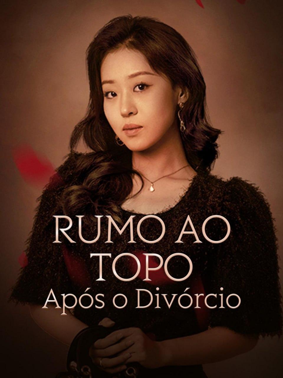 RUMO AO TOPO APÓS O DIVÓRCIO RUMO AO TOPO APÓS O DIVÓRCIO