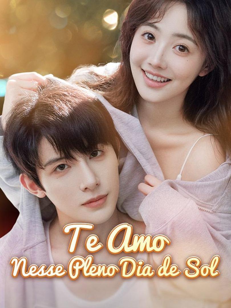 TE AMO NESSE PLENO DIA DE SOL TE AMO NESSE PLENO DIA DE SOL