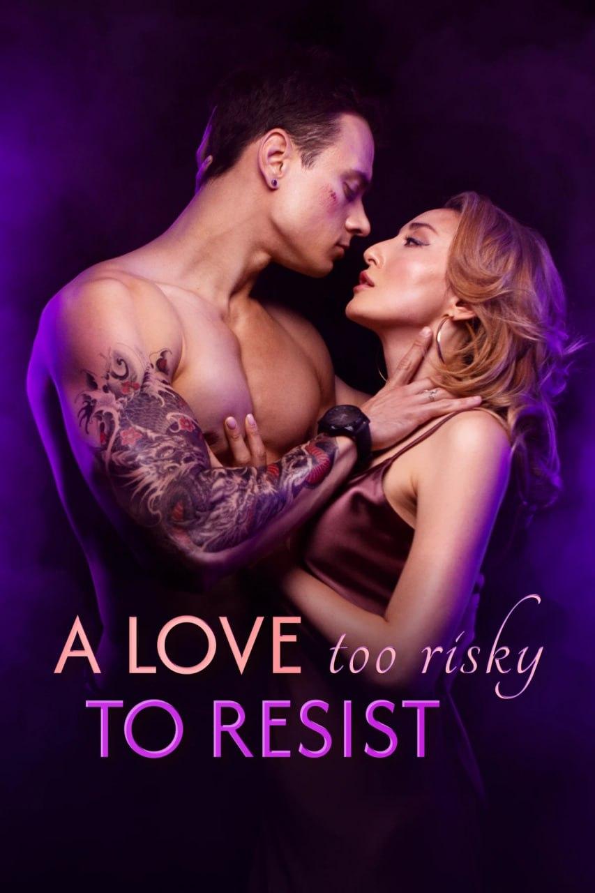 A LOVE TOO RÍSRY TO RESIST