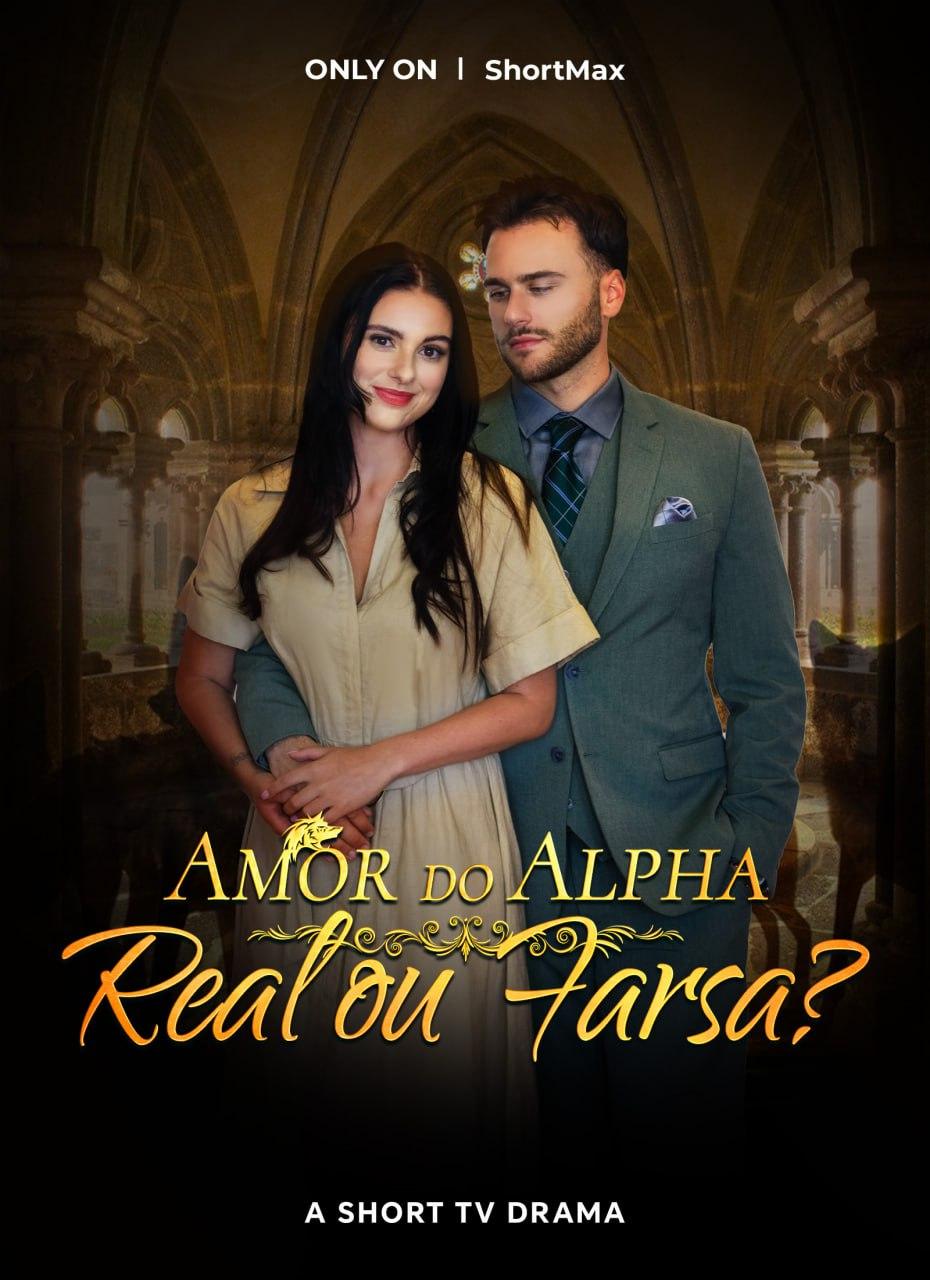 AMOR DO ALPHA: REAL OU FARSA? AMOR DO ALPHA: REAL OU FARSA?