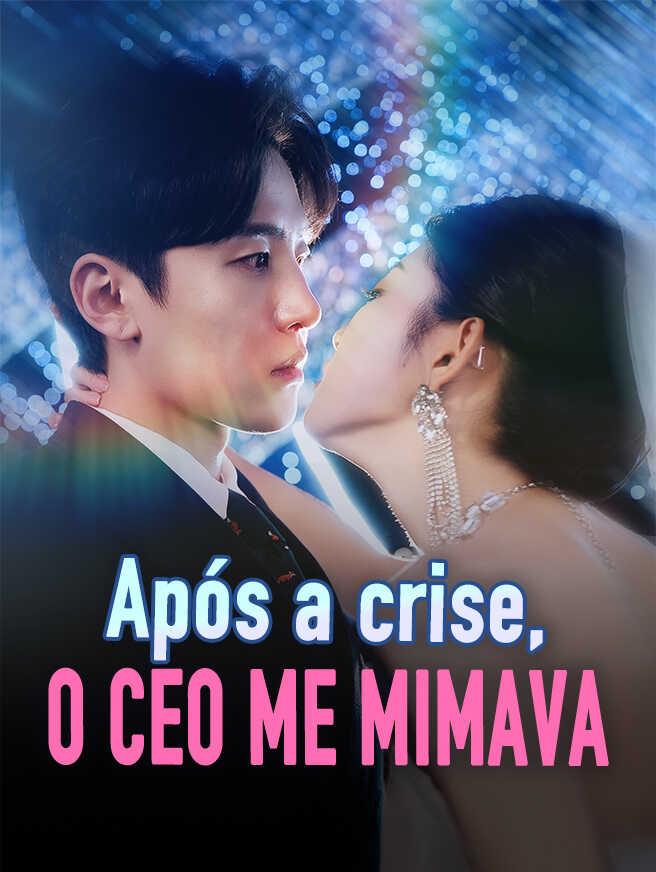 APÓS CRISE, O CEO ME MIMAVA