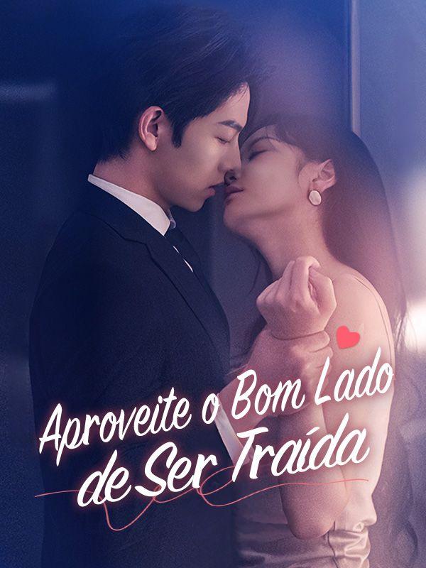 APROVEITE O BOM LADO DE SER TRAÍDA - QUÃO TRAIÇOEIRO É O AMOR?