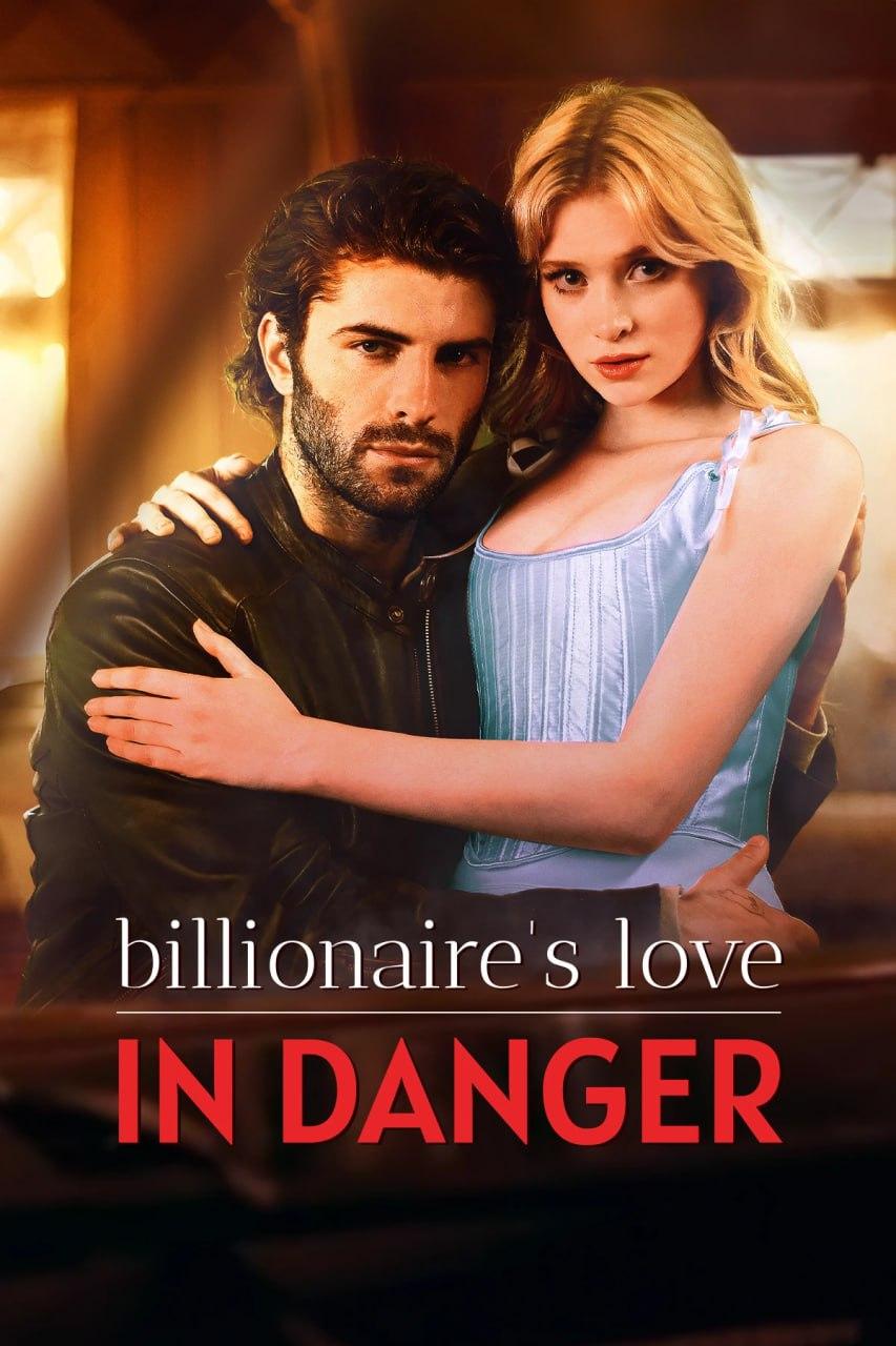 BILLIONAIRE'S LOVE IN DANGER - O AMOR DO BILIONÁRIO EM PERIGO - O RESGATE DO BILIONÁRIO BILLIONAIRE'S LOVE IN DANGER - O AMOR DO BILIONÁRIO EM PERIGO - O RESGATE DO BILIONÁRIO