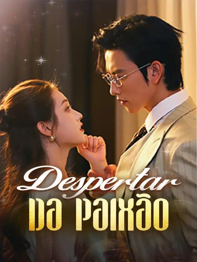 DESPERTAR DA PAIXÃO DESPERTAR DA PAIXÃO