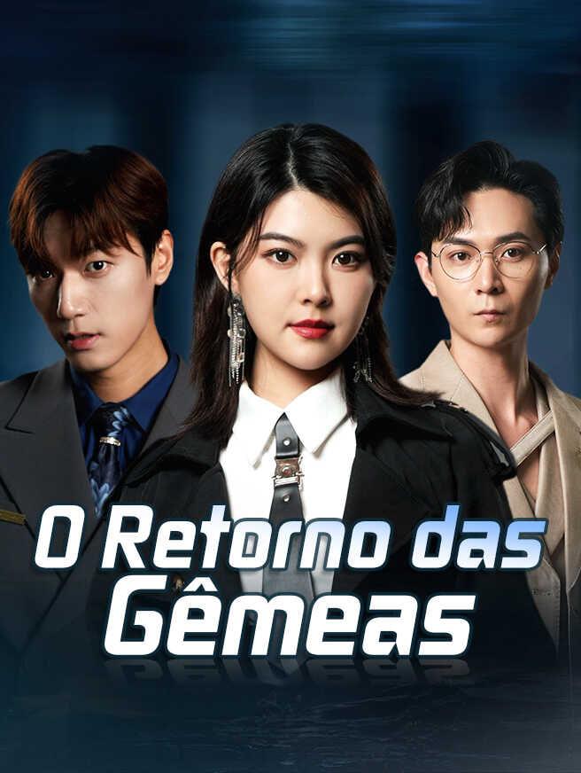 O RETORNO DAS GÊMEAS O RETORNO DAS GÊMEAS