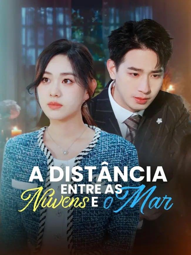A DISTÂNCIA ENTRE AS NUVENS E O MAR A DISTÂNCIA ENTRE AS NUVENS E O MAR