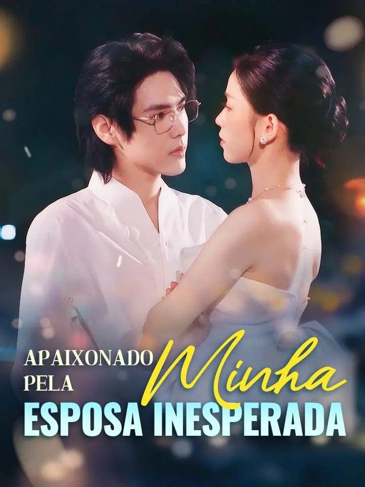 APAIXONADO PELA MINHA ESPOSA INESPERADA APAIXONADO PELA MINHA ESPOSA INESPERADA