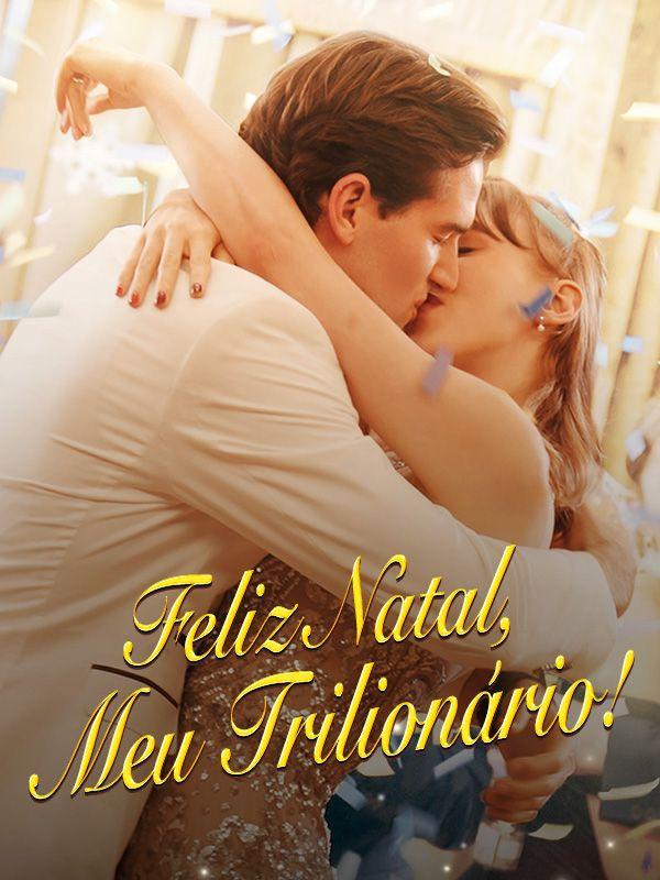 FELIZ NATAL, MEU TRILIONÁRIO!