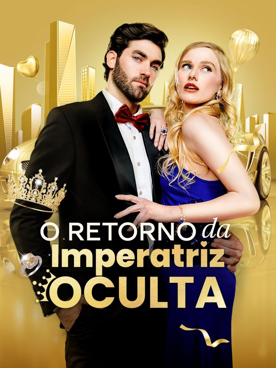 O RETORNO DA IMPERATRIZ OCULTA O RETORNO DA IMPERATRIZ OCULTA