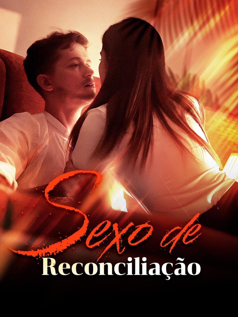 SEXO DE RECONCILIAÇÃO SEXO DE RECONCILIAÇÃO