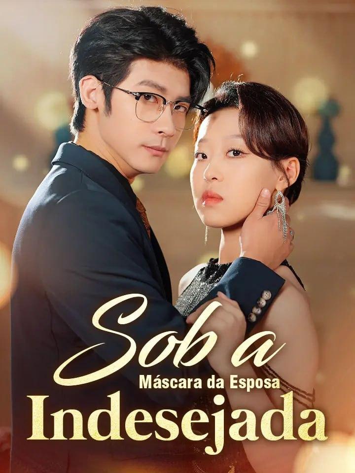 SOB A MÁSCARA DA ESPOSA INDESEJADA SOB A MÁSCARA DA ESPOSA INDESEJADA