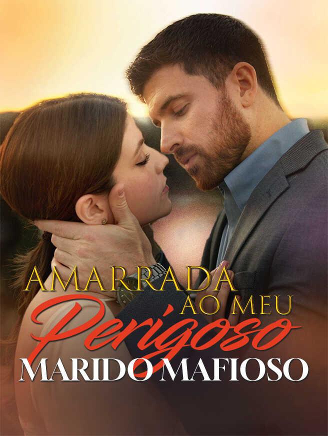AMARRADA AO MEU PERIGOSO MARIDO MAFIOSO / MEU PERIGOSO MARIDO DA MÁFIA - PRESA AO MEU PERÍGOSO, MARIDO DA MÁRIA AMARRADA AO MEU PERIGOSO MARIDO MAFIOSO / MEU PERIGOSO MARIDO DA MÁFIA - PRESA AO MEU PERÍGOSO, MARIDO DA MÁRIA