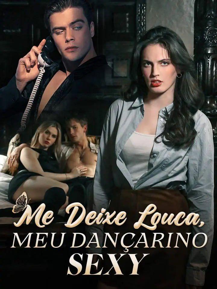 ME DEIXE LOUCA, MEU DANÇARINO SEXY ME DEIXE LOUCA, MEU DANÇARINO SEXY