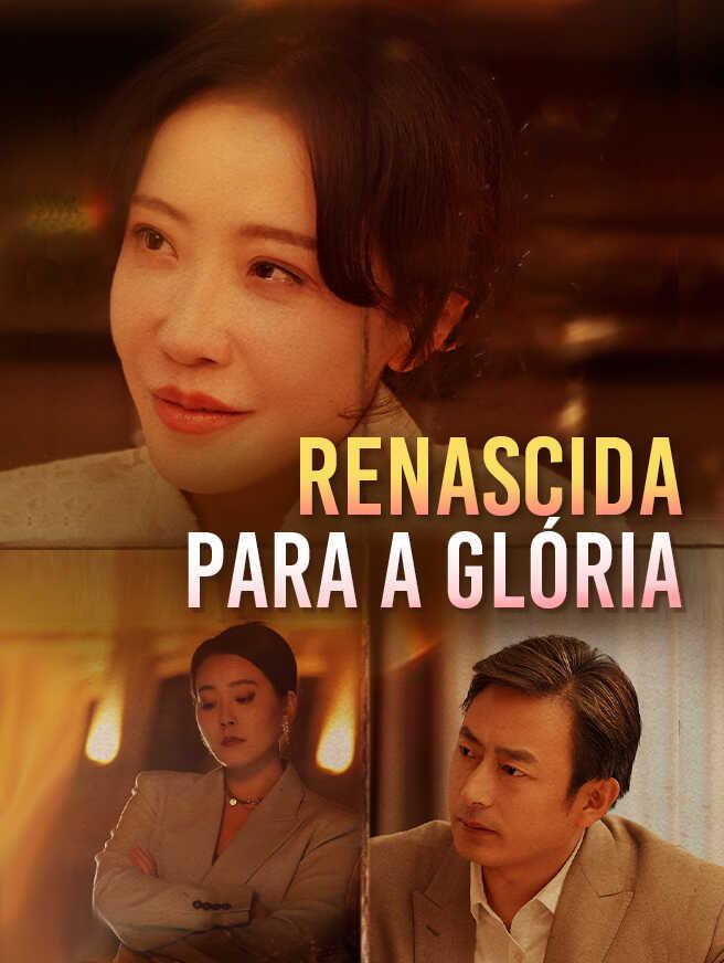 RENASCIDA PARA A GLÓRIA RENASCIDA PARA A GLÓRIA