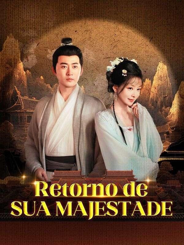 RETORNO DE SUA MAJESTADE RETORNO DE SUA MAJESTADE