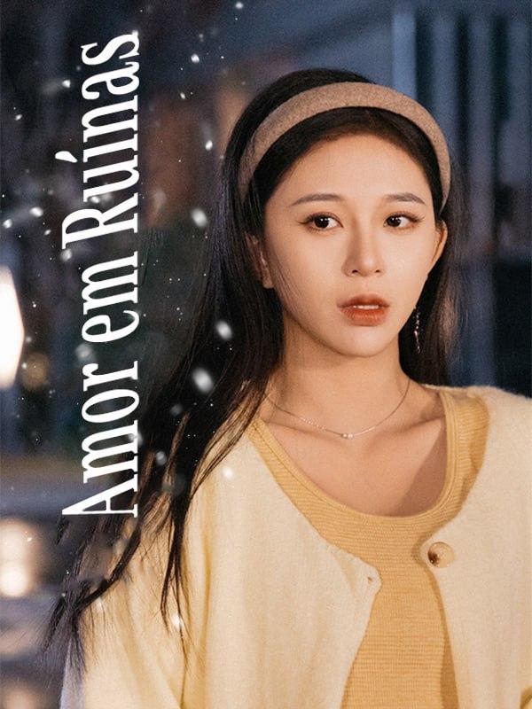 AMOR EM RUÍNAS - RECOMEÇOS APÓS A DOR