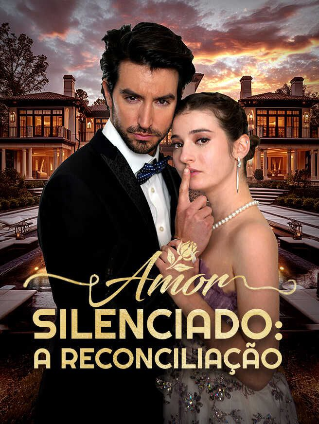 AMOR SILENCIADO : A RECONCILIAÇÃO