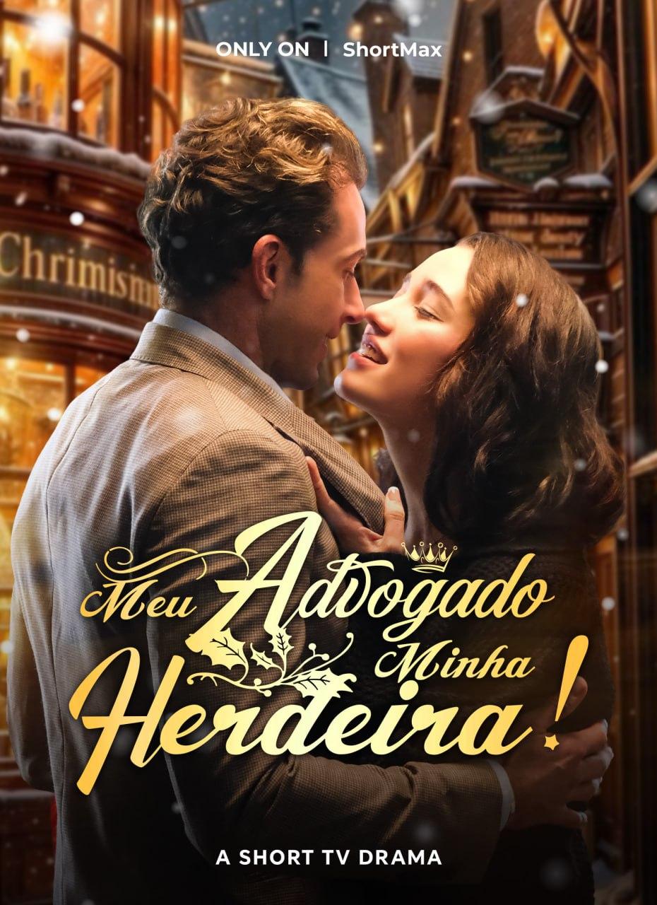 MEU ADVOGADO, MINHA HERDEIRA!