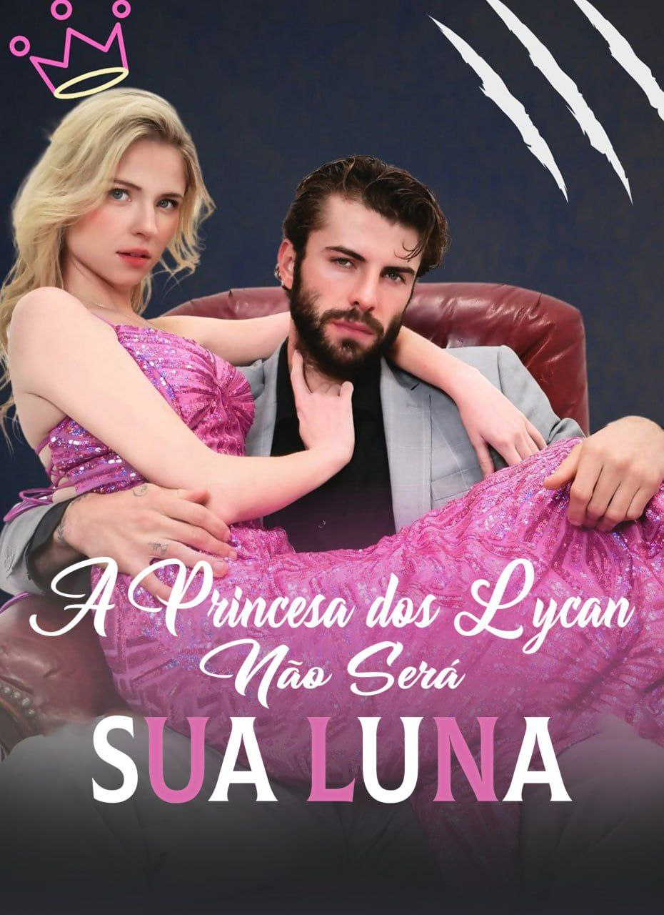  A PRINCESA DOS LYCAN NÃO SERÁ SUA LUNA