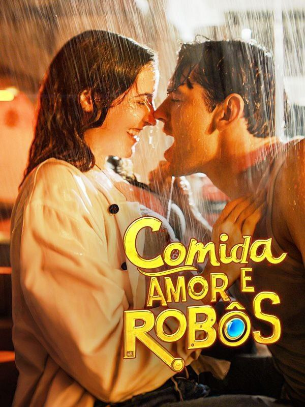 COMIDA, AMOR E ROBÔS
