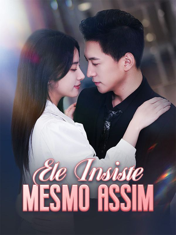 ELE INSISTE MESMO ASSIM