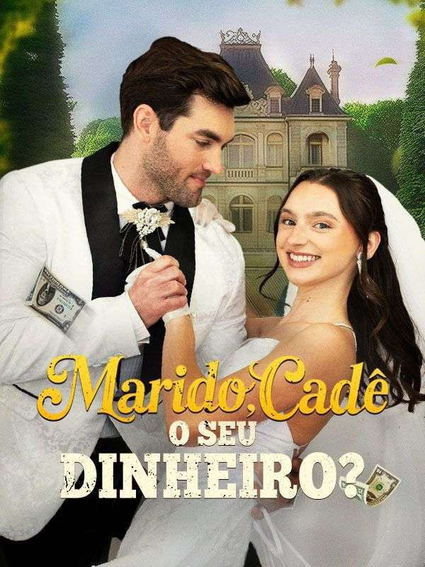 MARIDO, CADÊ O SEU DINHEIRO?