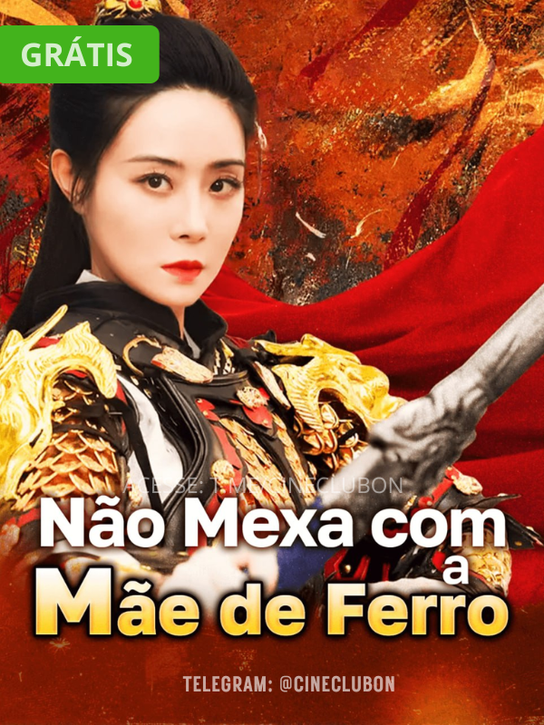 NÃO MEXA COM A MÃE DE FERRO NÃO MEXA COM A MÃE DE FERRO