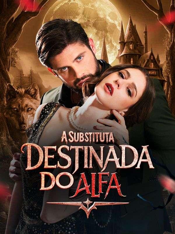 A SUBSTITUTA DESTINADA DO ALFA