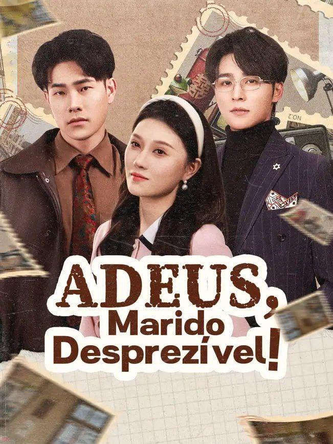 ADEUS, MARIDO DESPREZÍVEL 