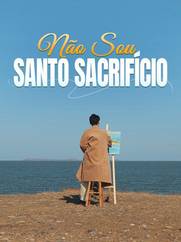 NÃO SOU SANTO SACRIFÍCIO / EU SOU TUDO O QUE TENHO 