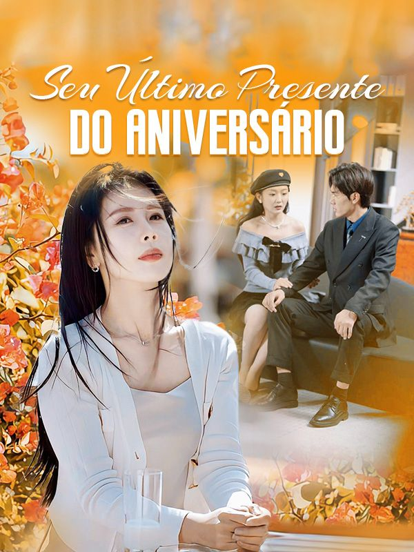 SEU ÚLTIMO PRESENTE DE ANIVERSÁRIO