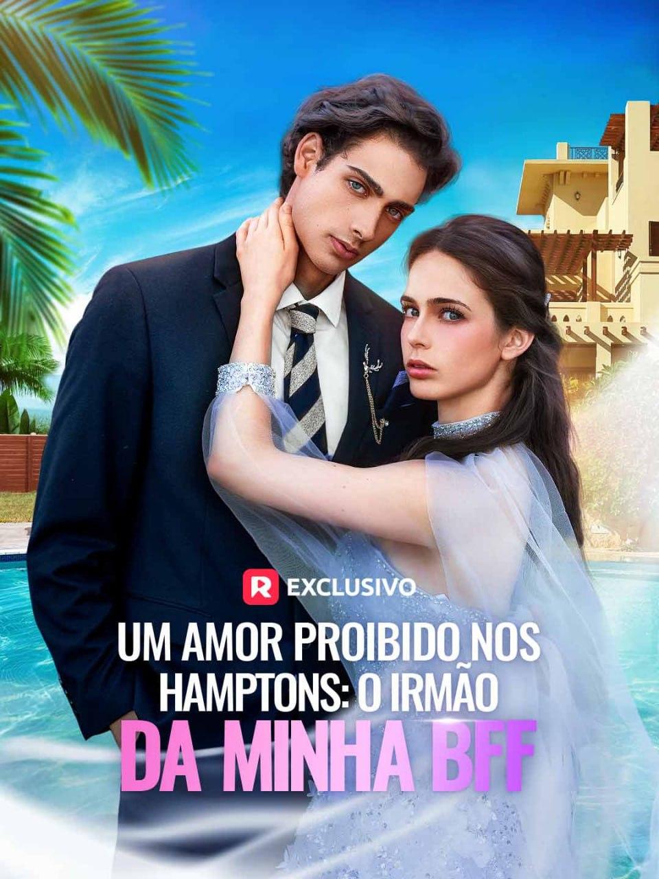 UM AMOR PROIBIDO NOS HAMPTONS: O IRMÃO DA MINHA BFF