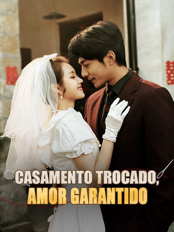 CASAMENTO TROCADO, AMOR GARANTIDO