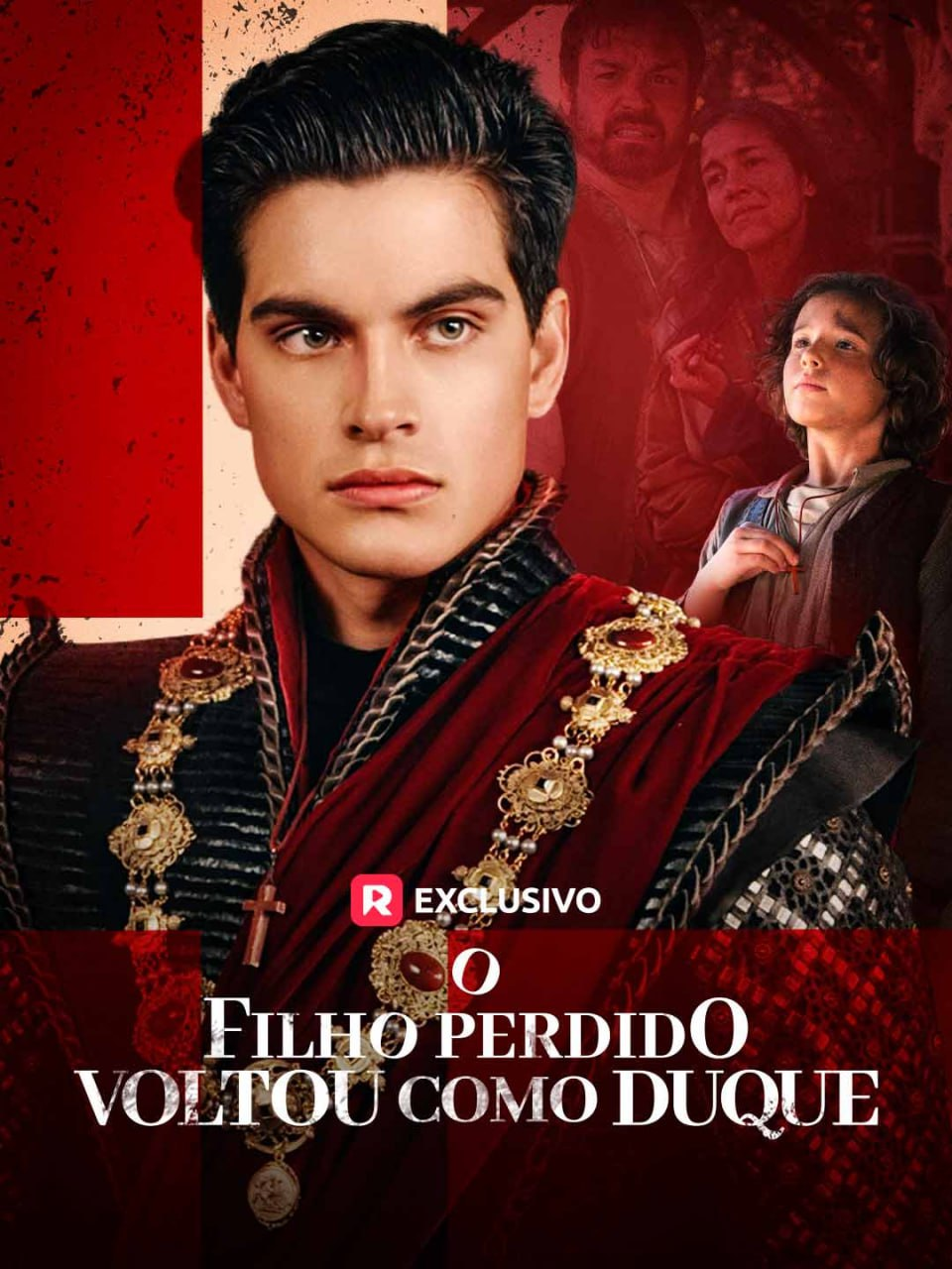 O FILHO PERDIDO VOLTOU COMO DUQUE